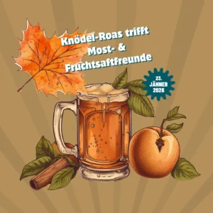 Knödel-Roas trifft Most & Fruchtsaftfreunde